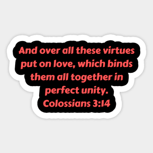 Bible Verse Colossians 3:14 Sticker